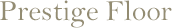 Prestige Floor